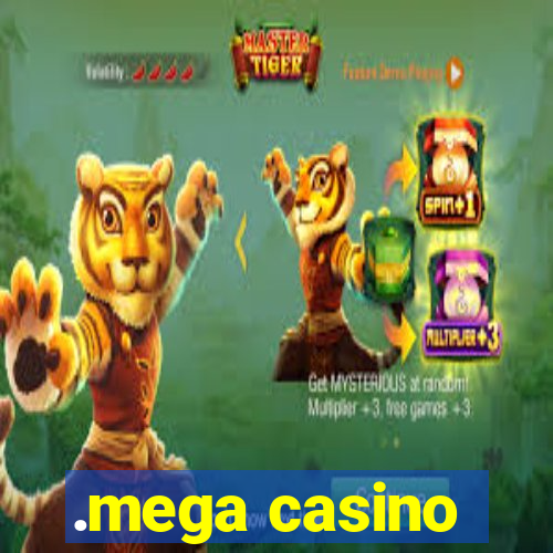 .mega casino