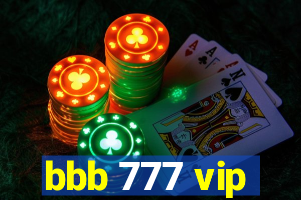 bbb 777 vip