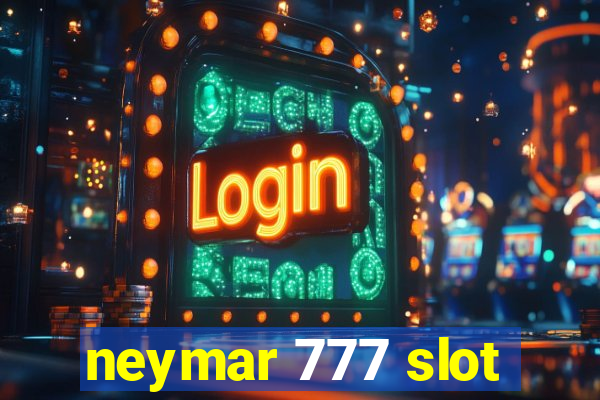 neymar 777 slot