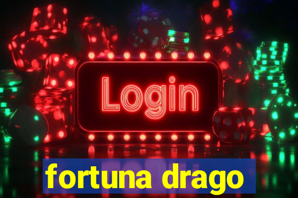 fortuna drago