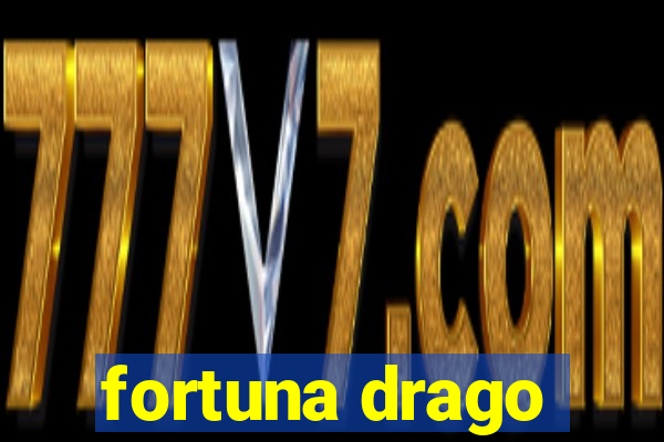 fortuna drago