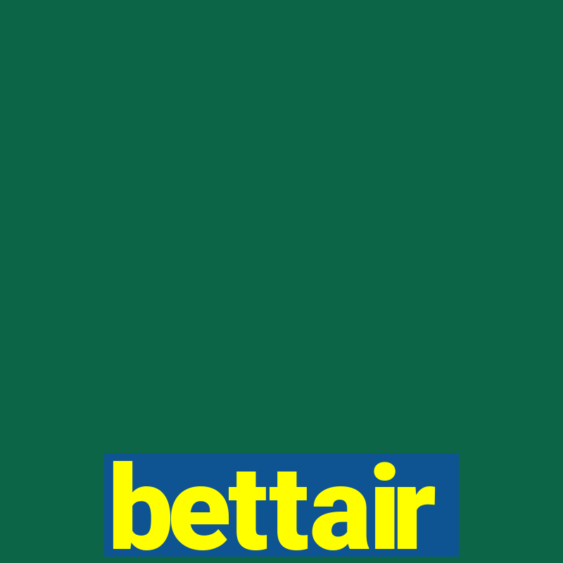 bettair