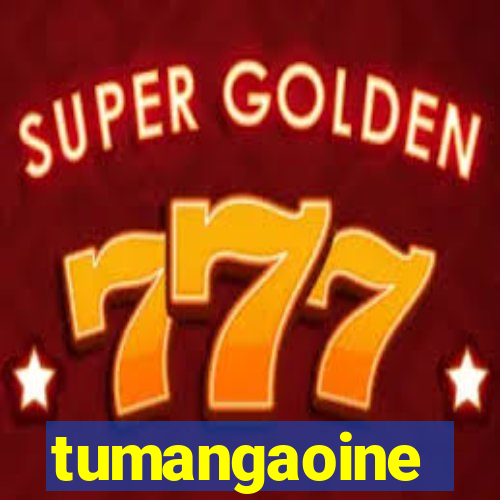 tumangaoine