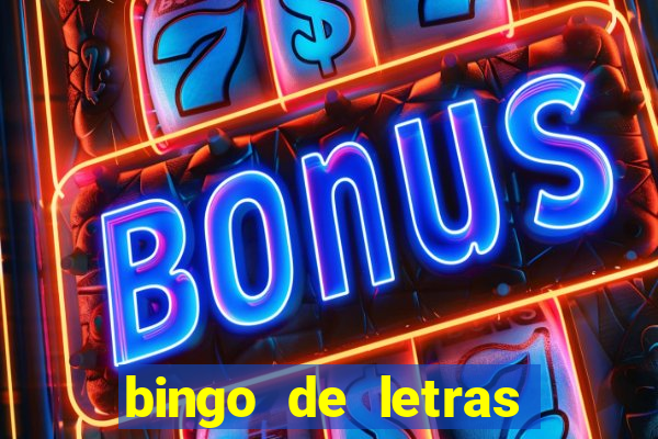 bingo de letras para imprimir colorido