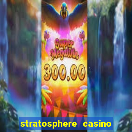 stratosphere casino hotel and tower