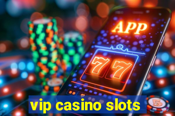 vip casino slots