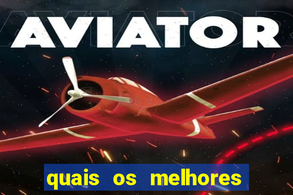 quais os melhores jogos para apostar hoje