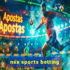 nsx sports betting