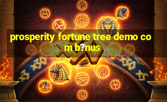 prosperity fortune tree demo com b?nus