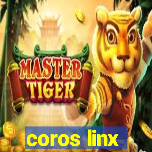 coros linx