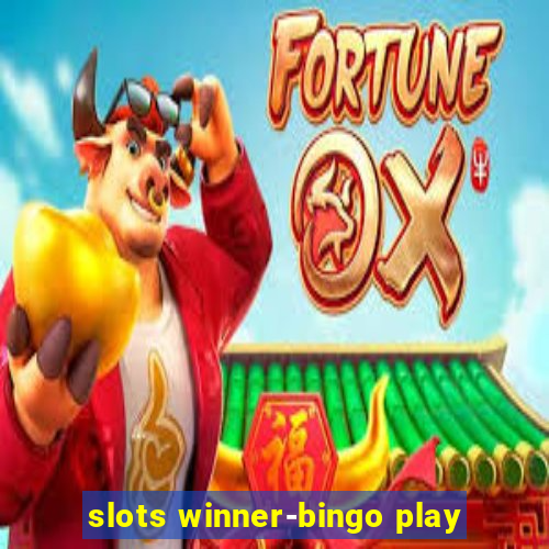 slots winner-bingo play