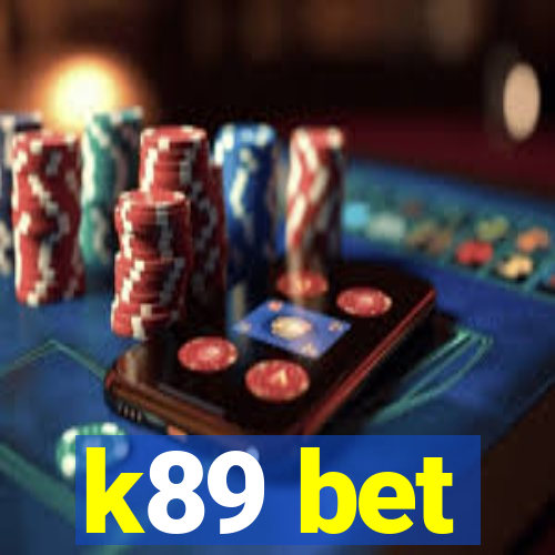 k89 bet