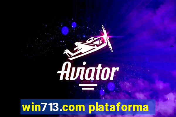 win713.com plataforma