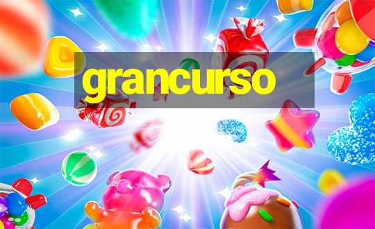 grancurso