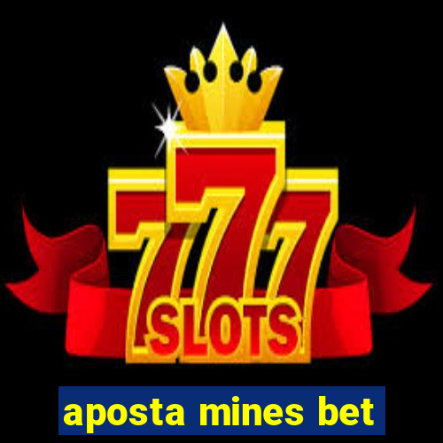 aposta mines bet