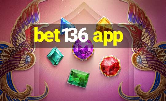 bet136 app