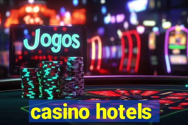 casino hotels