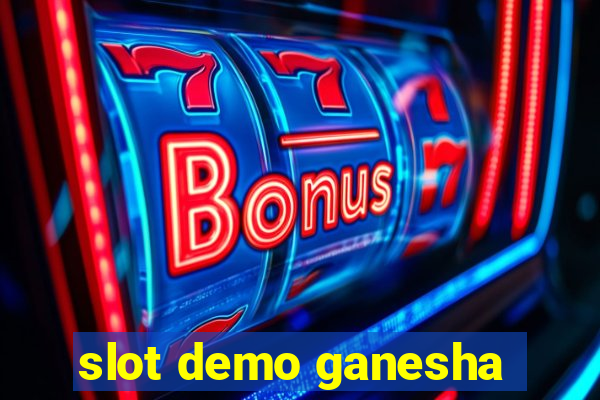 slot demo ganesha