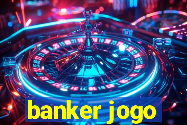 banker jogo