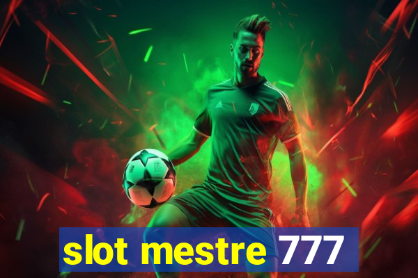 slot mestre 777