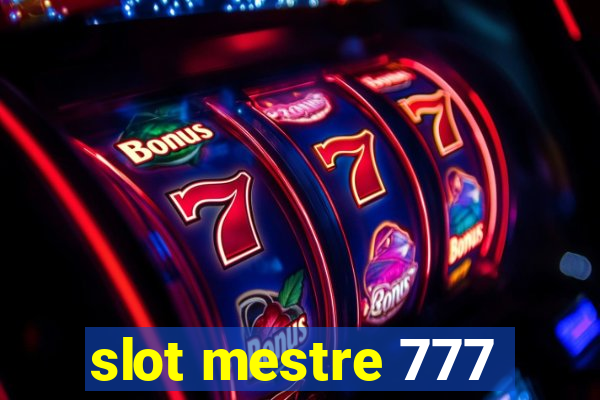 slot mestre 777