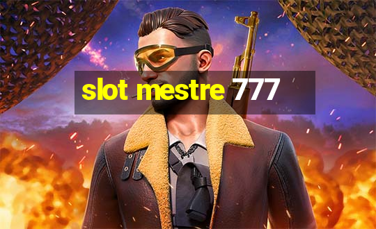 slot mestre 777