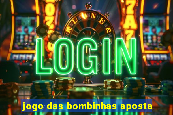 jogo das bombinhas aposta