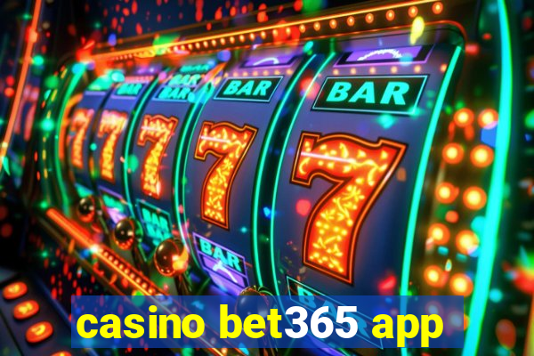 casino bet365 app