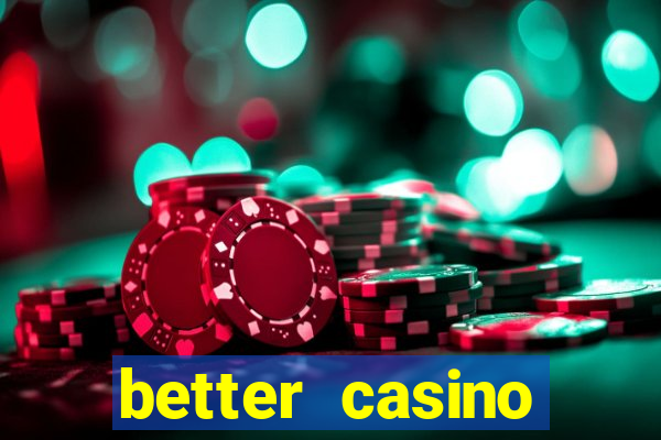 better casino carlinhos maia