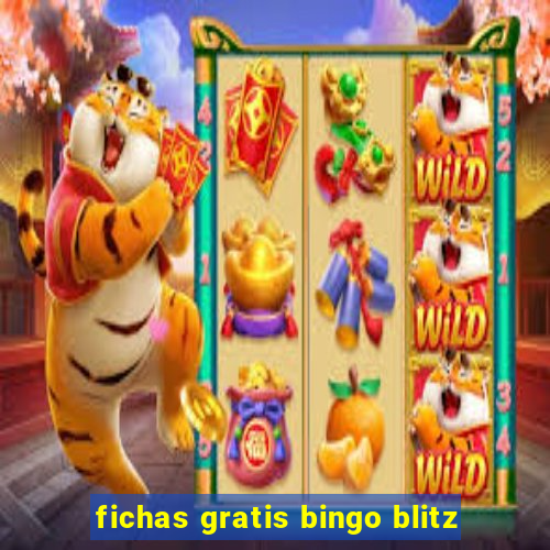 fichas gratis bingo blitz