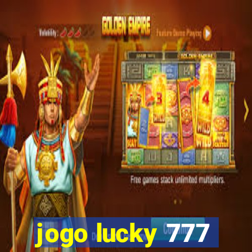 jogo lucky 777