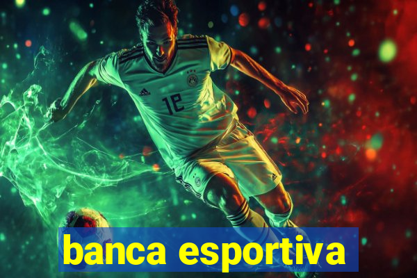 banca esportiva