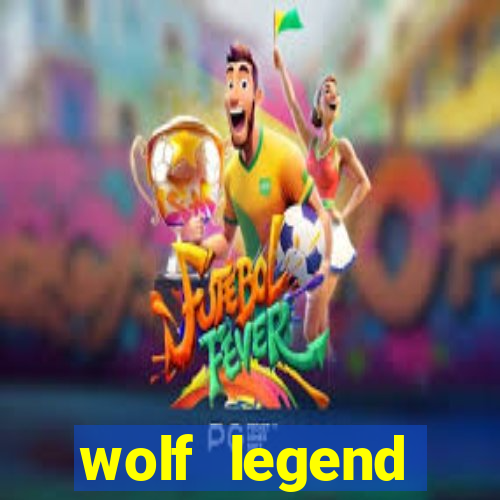 wolf legend megaways slot