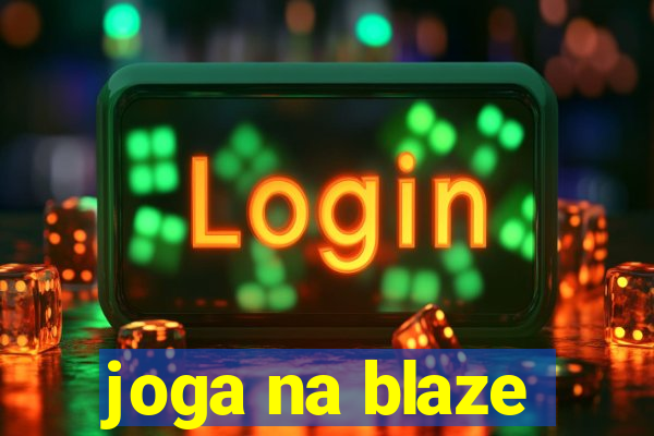 joga na blaze