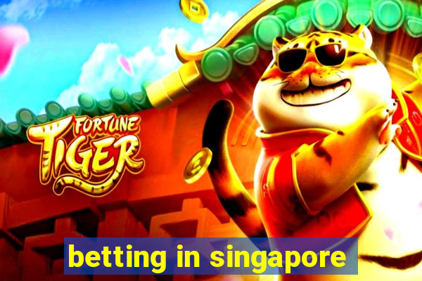 betting in singapore