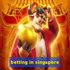 betting in singapore