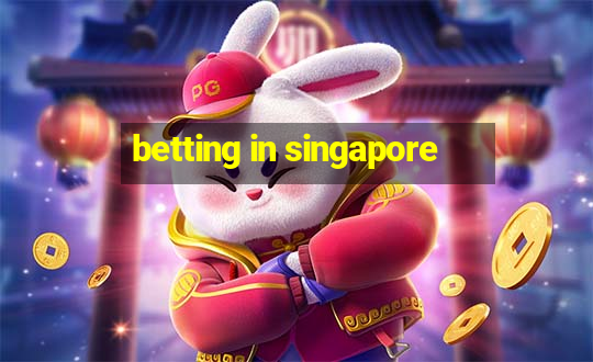 betting in singapore