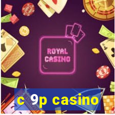 c 9p casino