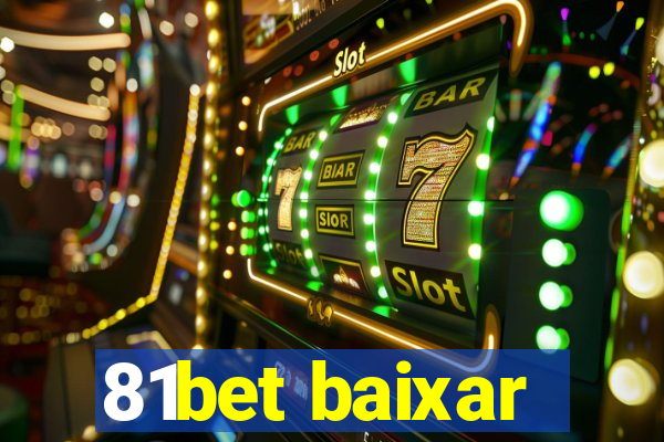 81bet baixar