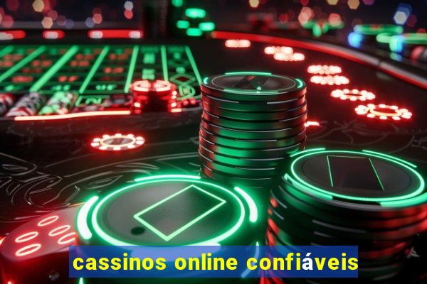 cassinos online confiáveis