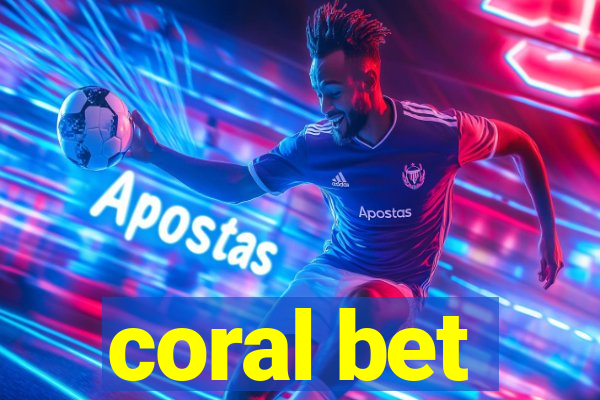 coral bet