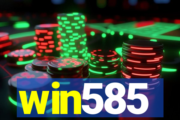 win585