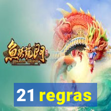 21 regras