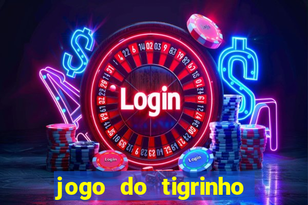 jogo do tigrinho b?nus grátis