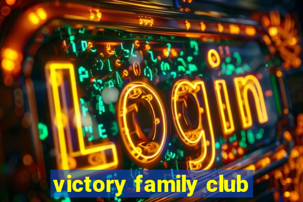 victory family club