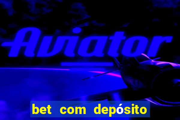 bet com depósito de 1 real