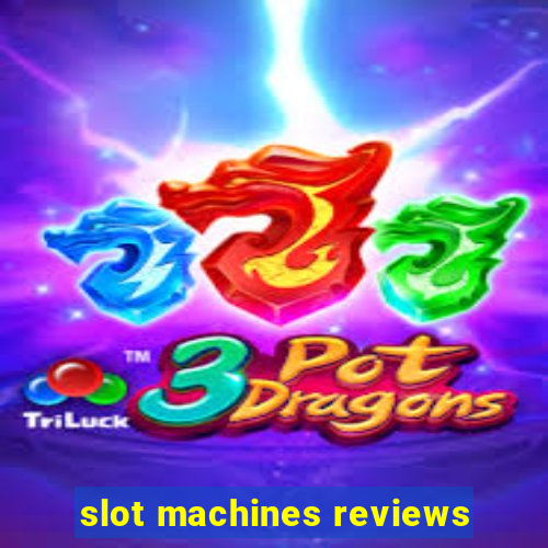 slot machines reviews