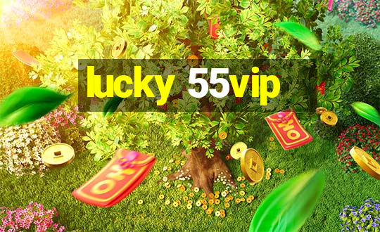 lucky 55vip