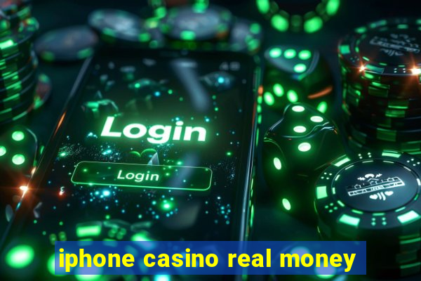 iphone casino real money