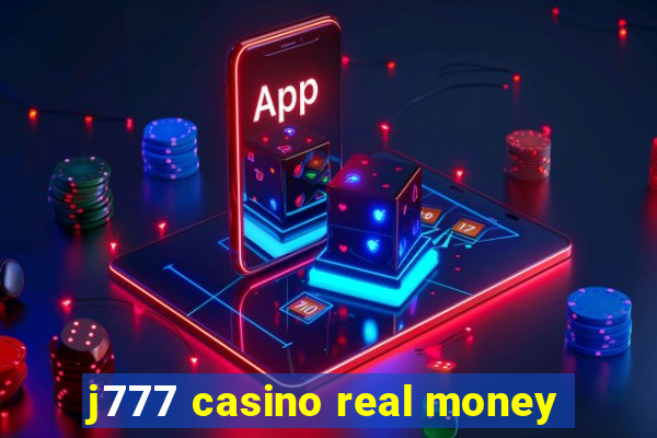 j777 casino real money